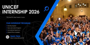 Promotional banner for the UNICEF Internship 2026 Paid Internship Program. The image features a large group of diverse UNICEF interns making heart signs with their hands, alongside a list of benefits including monthly stipend, work with experts, and international experience. Includes the One World Travel website link.