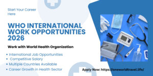 Career banner for World Health Organization (WHO) International Work Opportunities 2026. The image features medical equipment like a stethoscope, blood pressure monitor, and mask on a blue background, listing benefits such as competitive salary and career growth in the health sector.